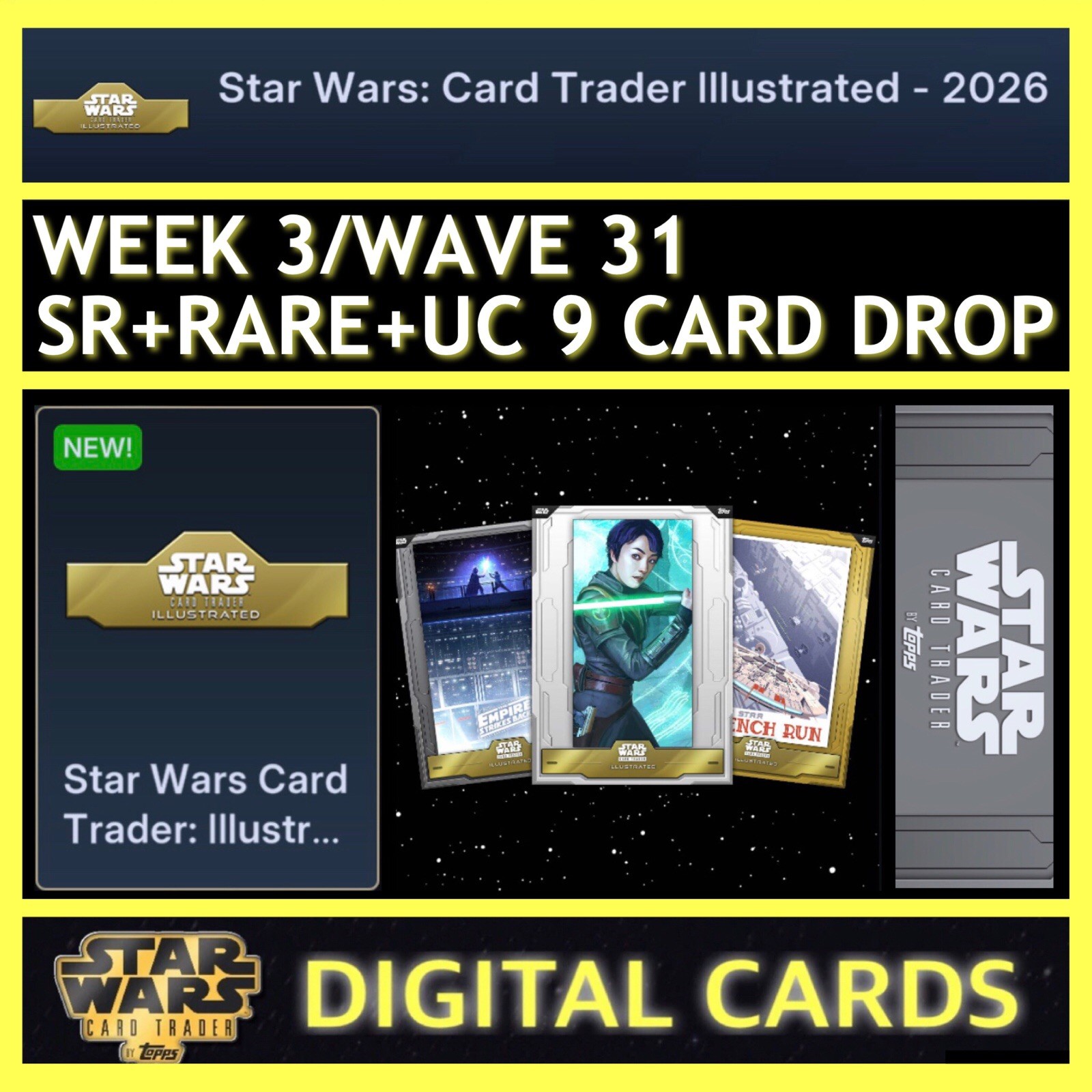 WEEK 3/WAVE 31 CTI ILLUSTRATED SR+R+UC 9 CARD DROP-TOPPS STAR WARS CARD TRADER