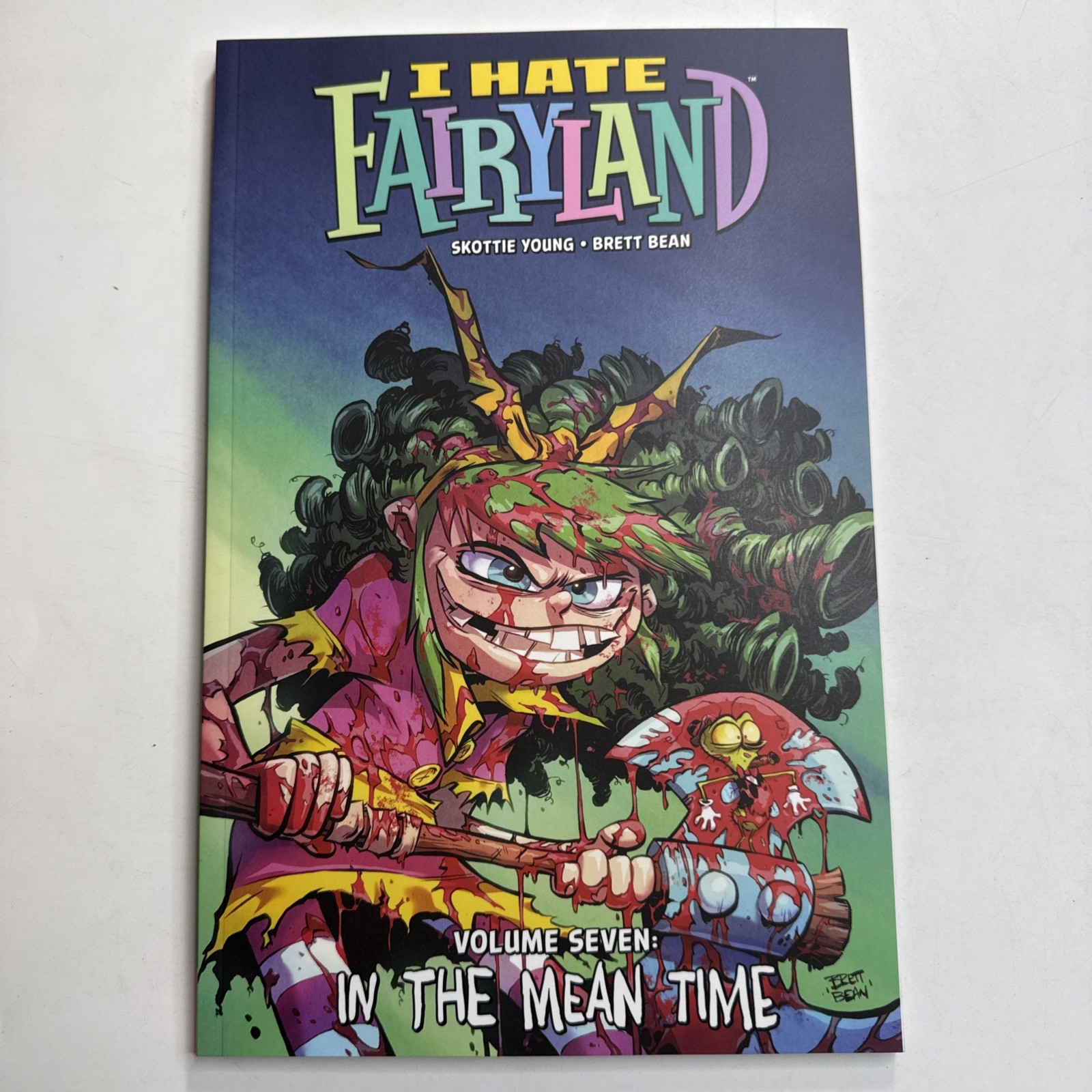 I Hate Fairyland — Volume 7 In The Mean Time — Image Comics — Skottie Young