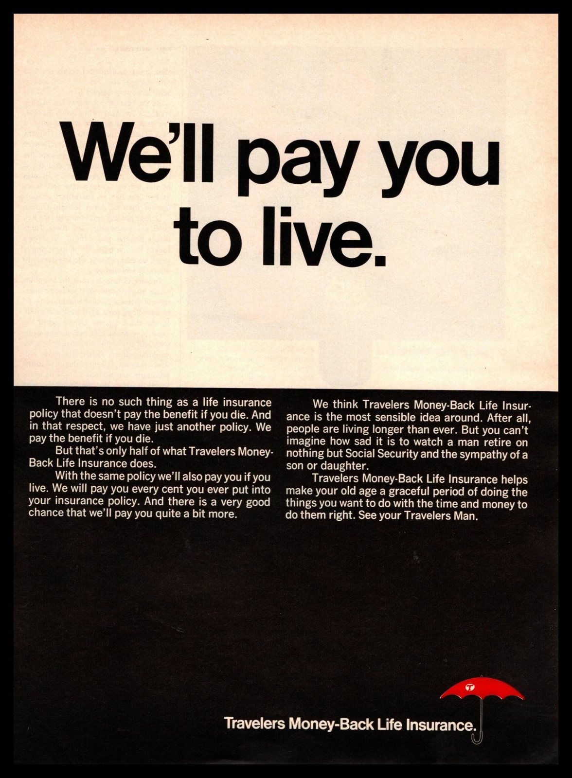 1967 Travelers Money-Back Life Insurance „We’ll Pay You To Live“ Print Ad