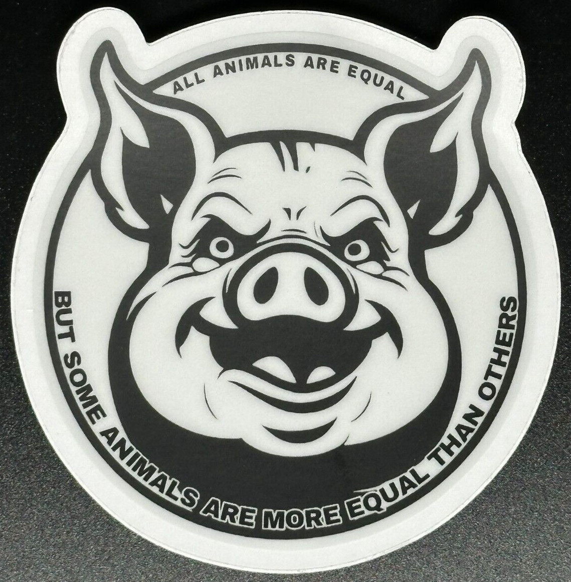 George Orwell Animal Farm Pig Sticker 3 x 3 „All Animals Are Equal, But Some…“