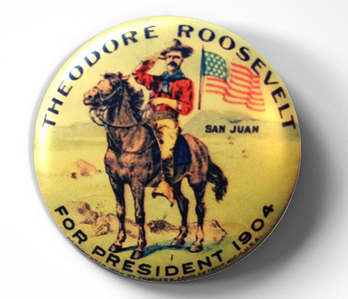 Theodore Roosevelt 1904 campaign – pin pinback button
