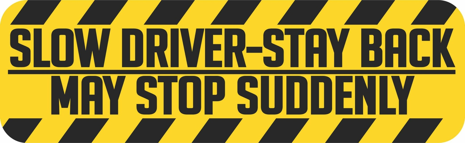 10in x 3in Caution Slow Driver Magnet Car Truck Vehicle Magnetic Sign