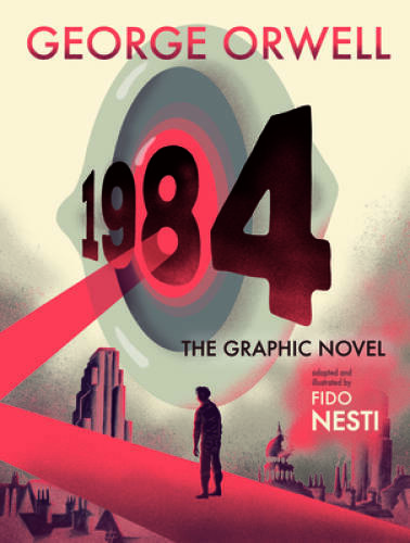 1984: The Graphic Novel – Hardcover By Orwell, George – GOOD
