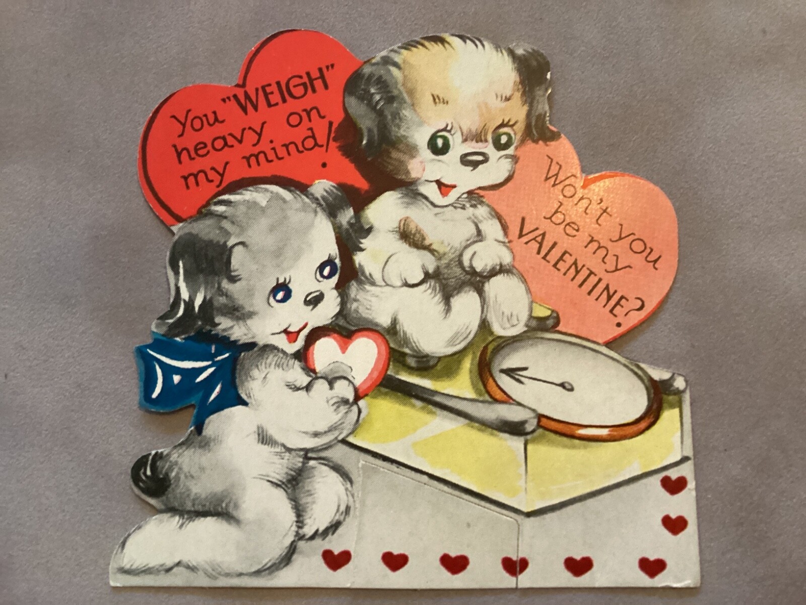 Puppies w/Scale Die Cut Valentine “ You weigh heavy on my mind” A- Meri- Card