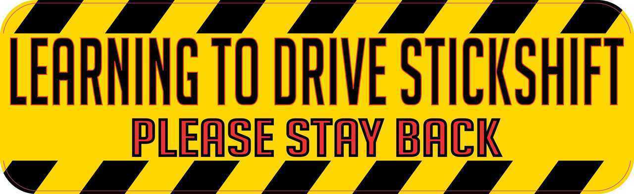 10in x 3in Learning to Drive a Stick Shift Magnet Vinyl Car Sign
