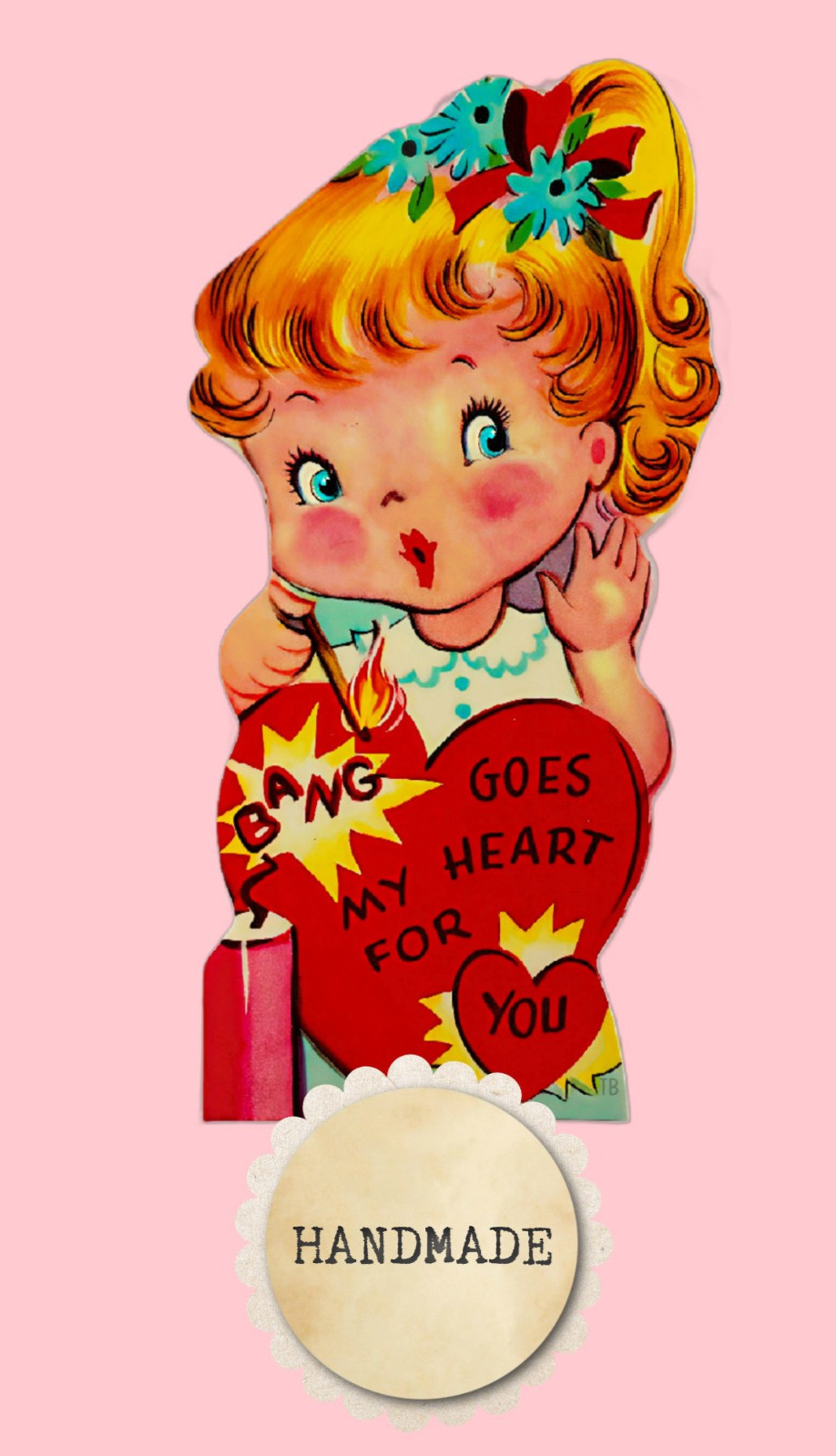 Vintage Style Valentine Card, Girl w/Firecracker „BANG GOES MY HEART FOR YOU“