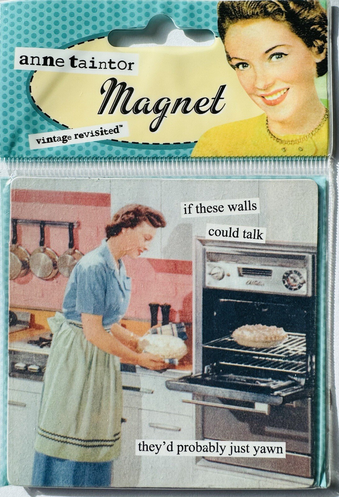 Anne Taintor Magnet Hilarious 50’s Ads Housewife Baking Retro Style BRAND NEW!