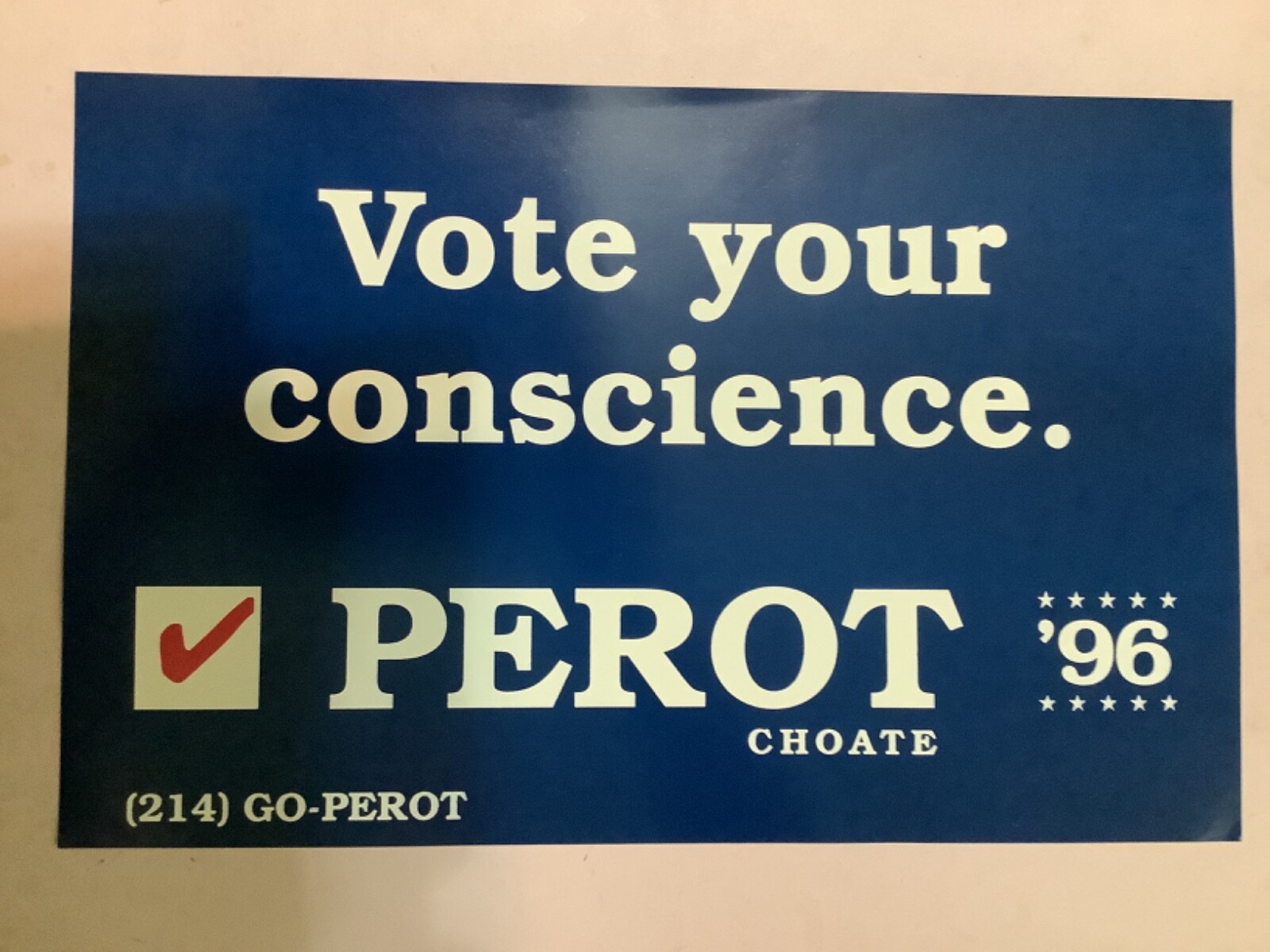 Perot / Choate Vote Your Conscience. ‘96 presidential campaign poster