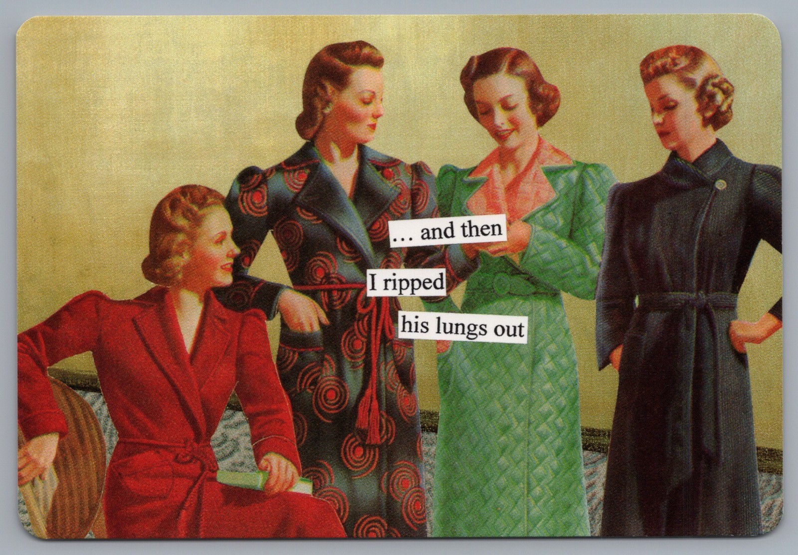 Anne Taintor Comic Postcard And Then I Ripped His Lungs Out