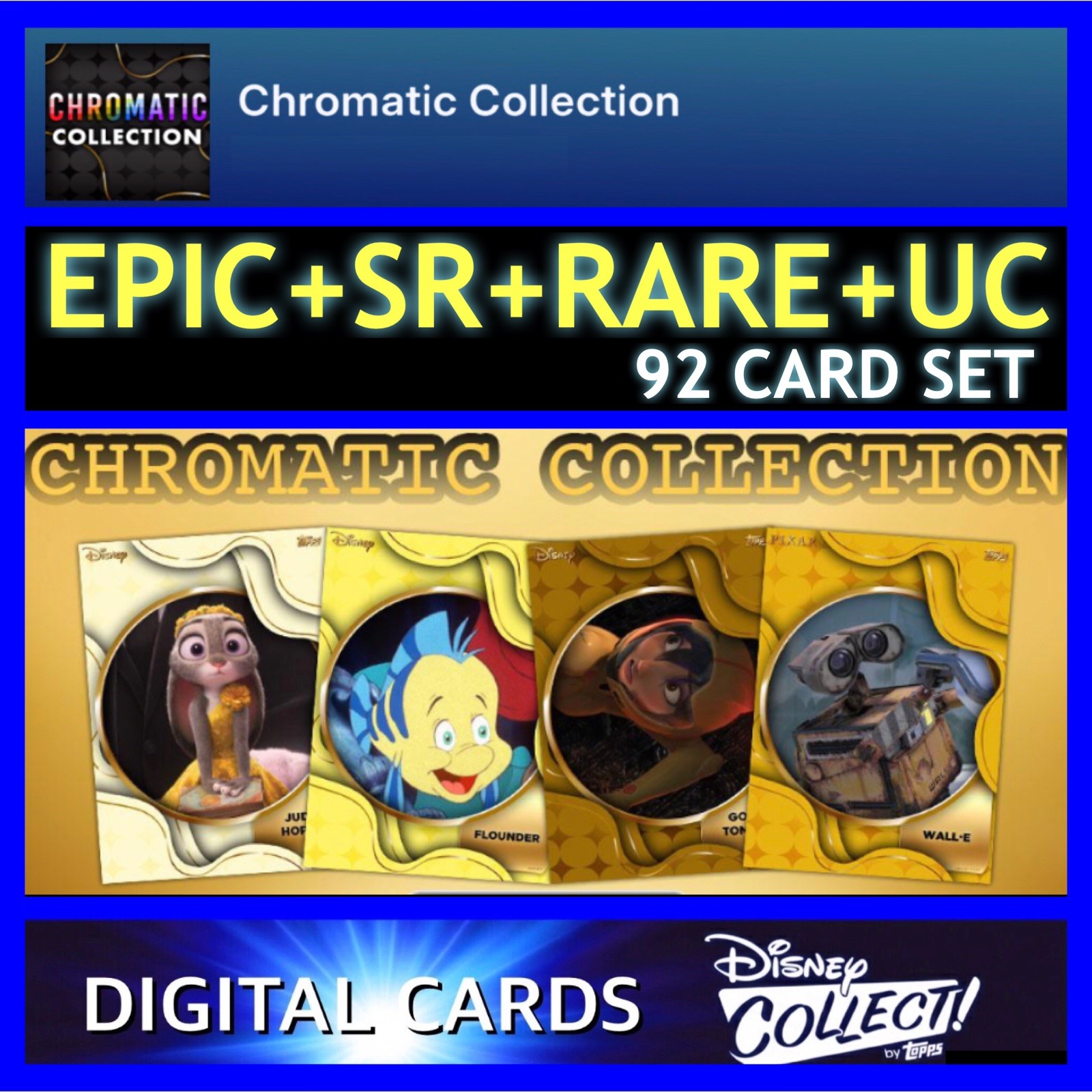 CHROMATIC JUNE 2026 EPIC+SR+RARE+UC 92 CARD SET-TOPPS DISNEY COLLECT