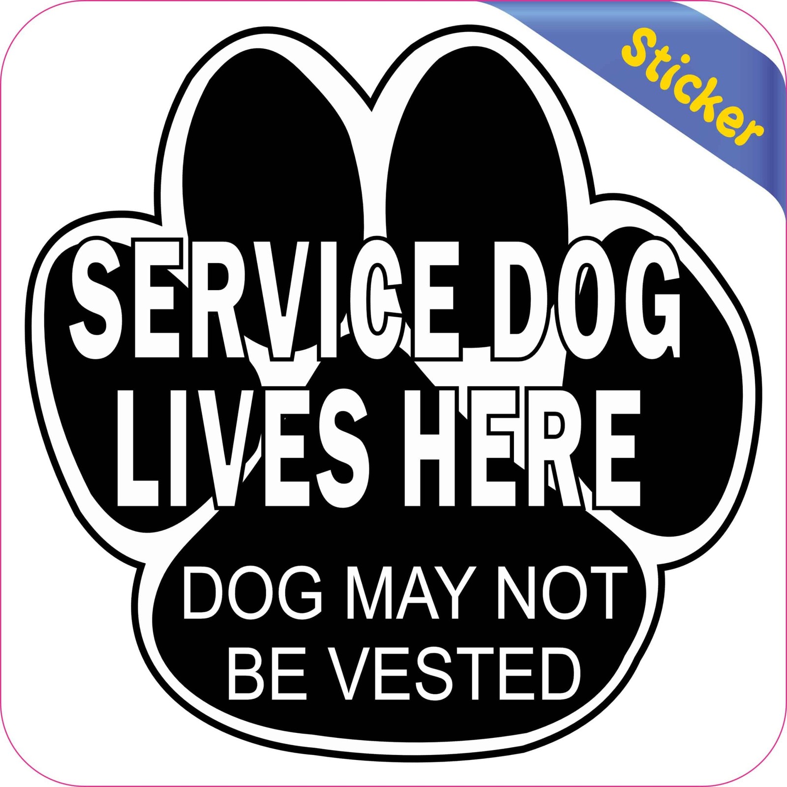 4.5in x 4.5in Service Dog Lives Here Vinyl Sticker Sign Decal