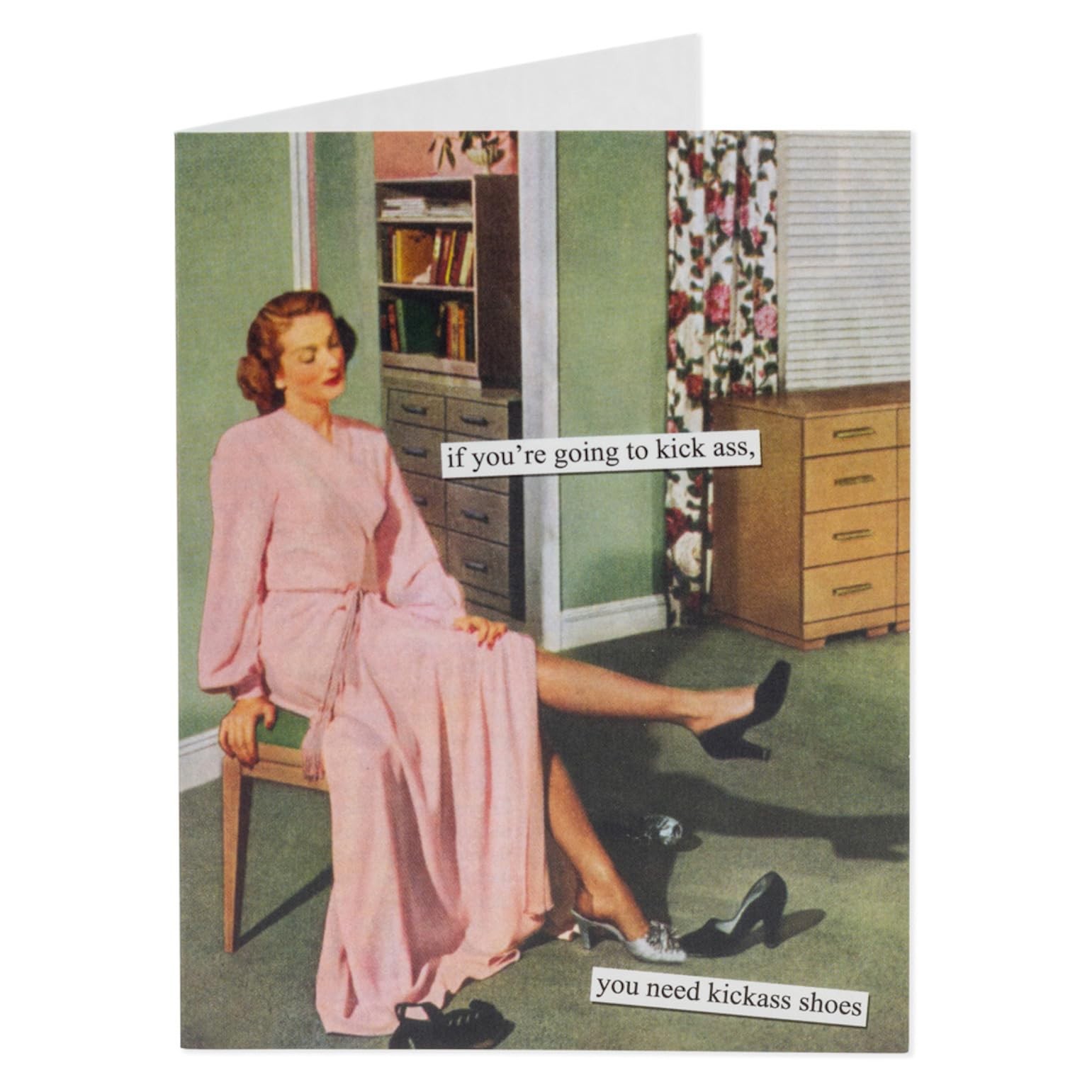 Anne Taintor Funny Vintage Birthday Card “You Need Kickass Shoes”, 4.25×5.5″