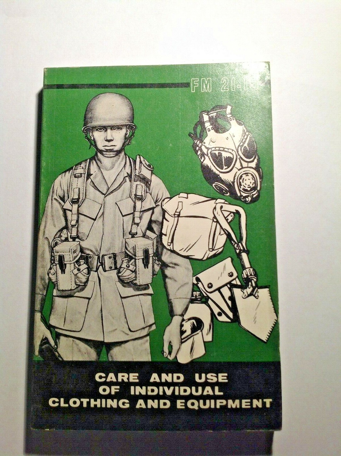 FM 21-15 Care and Use of Individual Clothing and Equipment NOS print date1977