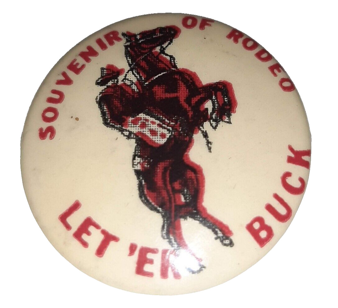PENDLETON ROUND-UP Oregon Rodeo 1.25″ Pinback Button Let ‚Er Buck Vintage 30s